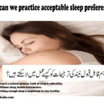 ہم قابل قبول نیند کی ترجیحات کو کیسے عمل میں لا سکتے ہیں؟